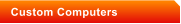 Custom Computers