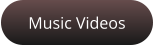 Music Videos